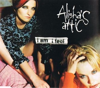 Alisha's Attic: I Am I Feel - CD